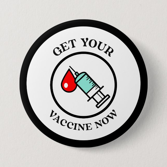 Get Your Vaccine Now Covid-19 Modern Healthcare    3 Inch Round Button (Front)