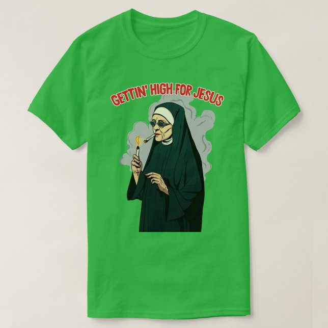 Gettin High For Jesus T-Shirt (Design Front)