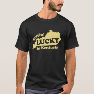 gettin lucky in kentucky T-Shirt