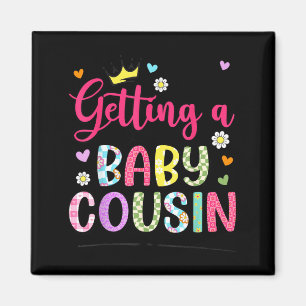 Getting A Baby Cousin Pregnancy Announcement Magnet