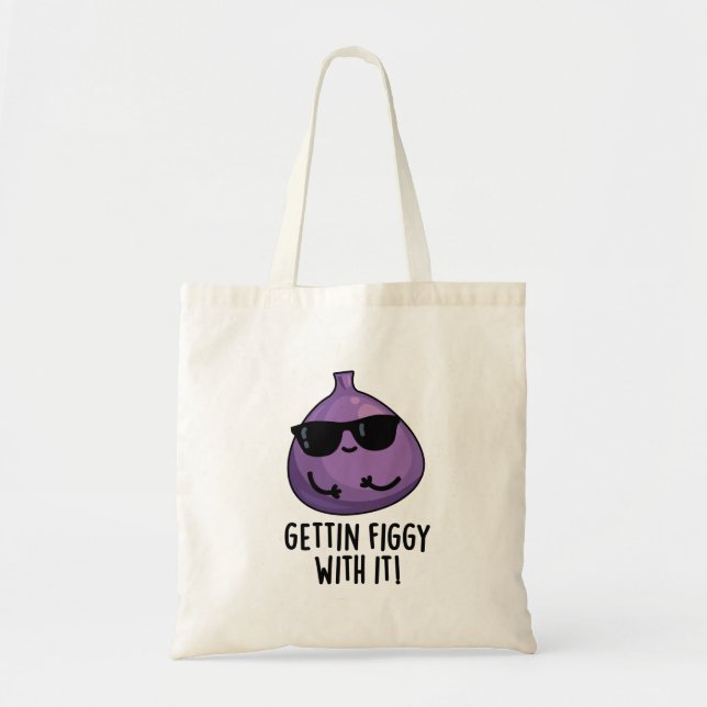 Getting Figgy With It Funny Fruit Fig Pun  Tote Bag (Front)