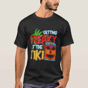 Getting Freaky At The Tiki Shirt - Funny Tropical 