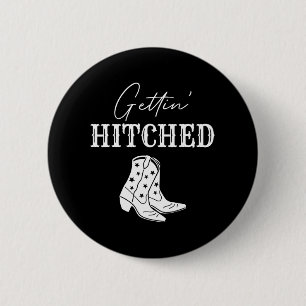 Getting Hitched Bride Western Cowgirls Bachelorett 2 Inch Round Button
