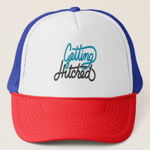 Getting Hitched Trucker Hat