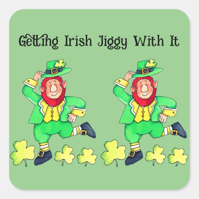 Getting Irish Jiggy with It for St. Patrick's Day Square Sticker (Front)