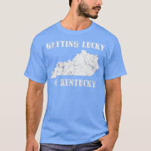 Getting Lucky in Kentucky  Distressed Kentucky  T-Shirt