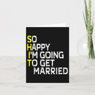 Getting Married Funny Engagement Party Gag Groom B Card