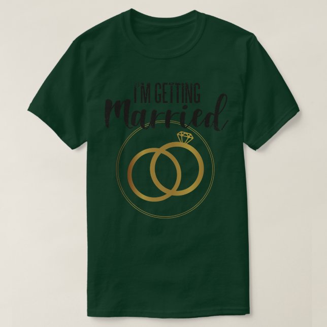 Getting married getting married saying wedding des T-Shirt (Design Front)