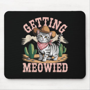 Getting Meowied Bachelorette  Mouse Pad