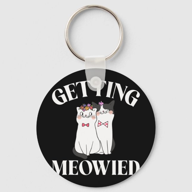 Getting Meowied Bride 1  Keychain (Front)