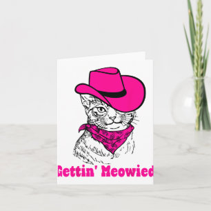 Getting Meowied Cat Mom Western Cowgirls Bachelore Card