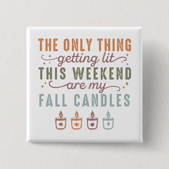 Getting My Fall Candles 2 Inch Square Button (Front)