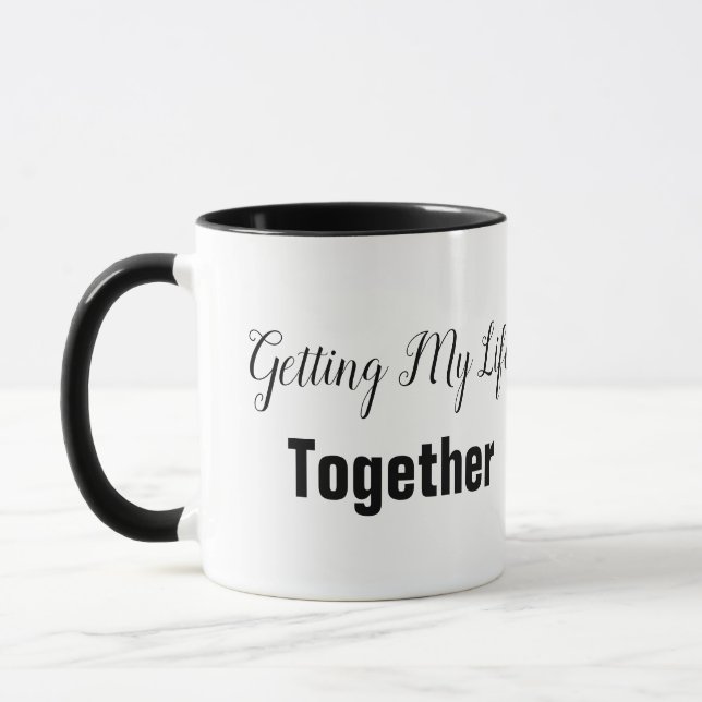 Getting My Life Together Mug (Left)