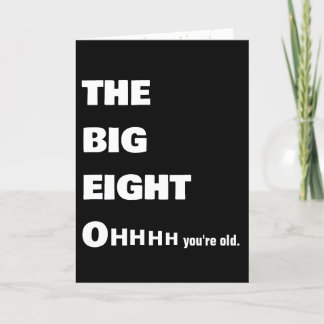 Getting Old 80th Birthday Humour Card