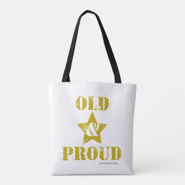 Getting Old Ain't for Sissies! Old & Proud! Tote Bag (Back)