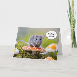Getting Old Birthday Grey Mouse Card