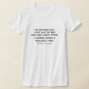 Getting Old T-Shirt