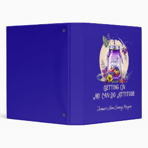 Getting on My Can-Do Attitude Home Canning Recipes Binder