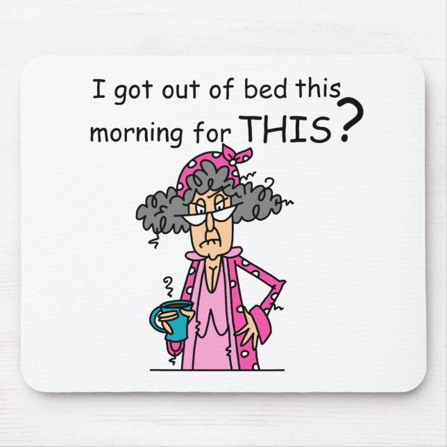 Getting Out of Bed Humour Mouse Pad (Front)