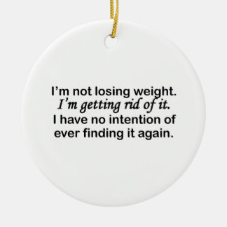 Getting Rid Of Weight Ceramic Ornament