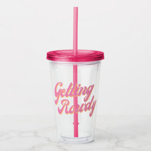 Getting Rowdy Acrylic Tumbler