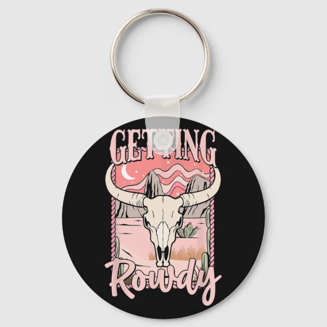 Getting Rowdy Bride Squad Western Cowgirl Bachelor Keychain (Front)