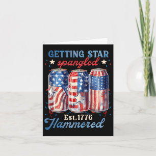 Getting Star Spangled Hammered Funny America  Card