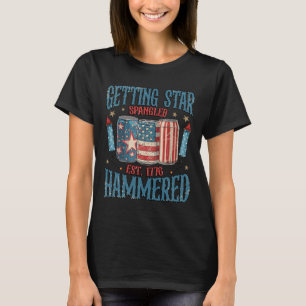 Getting Star Spangled Hammered Vintage 4th Of July T-Shirt