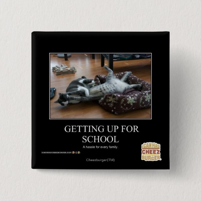 Getting Up For School 2 Inch Square Button (Front)