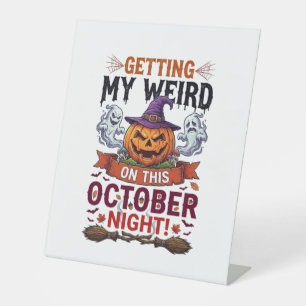 Getting Weird Halloween Pumpkin Ghosts Witch Hat_1 Pedestal Sign