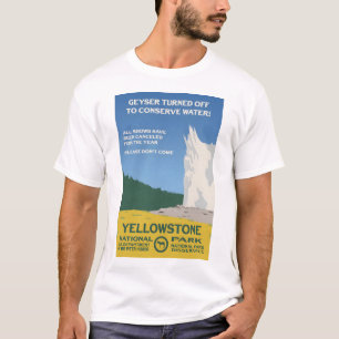 Geyser Turned Off! - Yellowstone National Park T-Shirt
