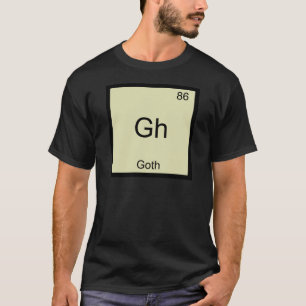Gh - Goth Funny Chemistry Element Symbol T-Shirt
