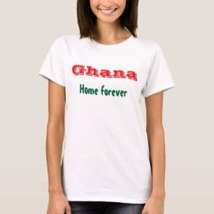 Ghana forever home t-shirts