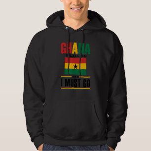 Ghana Ghanaian Ghana Flag Ghana Is Calling And I M Hoodie