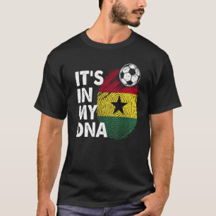 Ghana In My Dna Ghanaian Flag Team Ghana T-Shirt