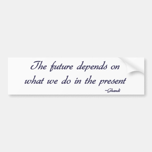 Ghandi inspirational quote Bumper sticker (Front)