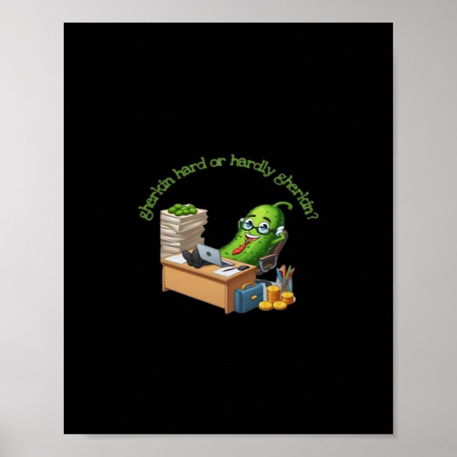 Gherkin Hard Or Hardly Gherkin Poster (Front)