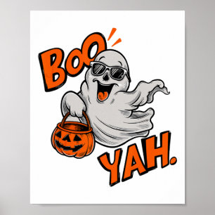 Ghost Boo Yah Funny Halloween Shirt Spooky Booyah Poster