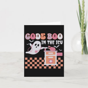 Ghost Code Boo In The Icu Nursing Rn Halloween Cos Card