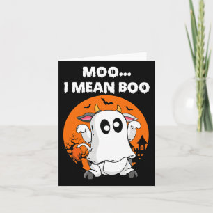 Ghost Cow Moo I Mean Boo Halloween Funny Cow Lover Card