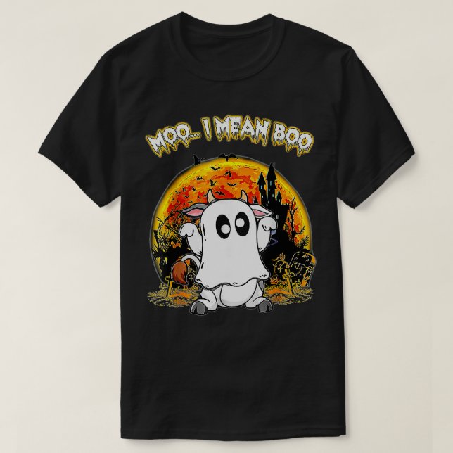 Ghost Cow Say Moo I Mean Boo Pumpkin Moon Funny Ha T-Shirt (Design Front)