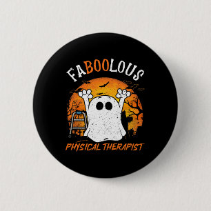 Ghost Faboolous Physical Therapist Spooky Hallowee 2 Inch Round Button