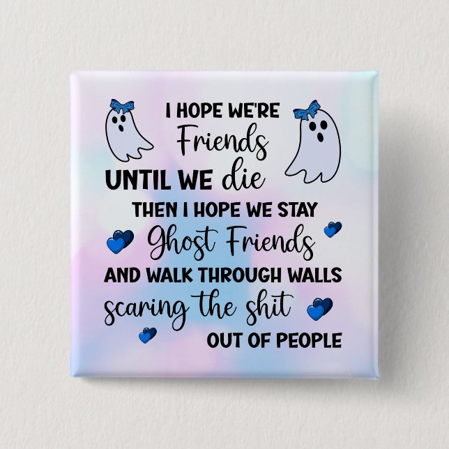 Ghost Friends Forever 2 Inch Square Button (Front)