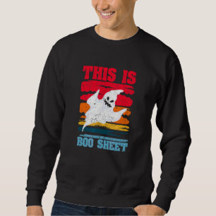 Ghost Halloween Spooky This Is Boo Sheet Sweatshirt
