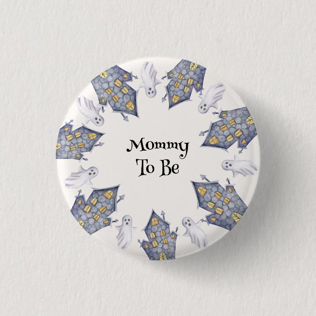 Ghost House Mommy to be Halloween  1 Inch Round Button (Front)