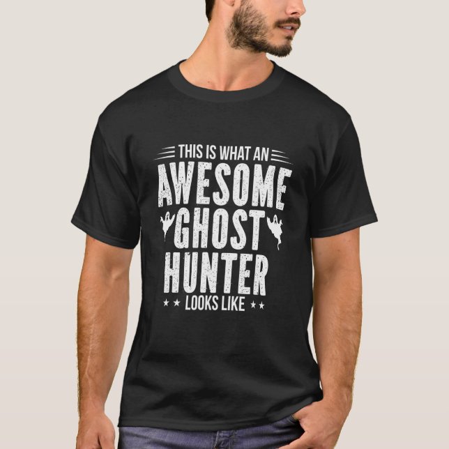 Ghost Hunter Ghost Hunting Spirit Hunting T-Shirt (Front)