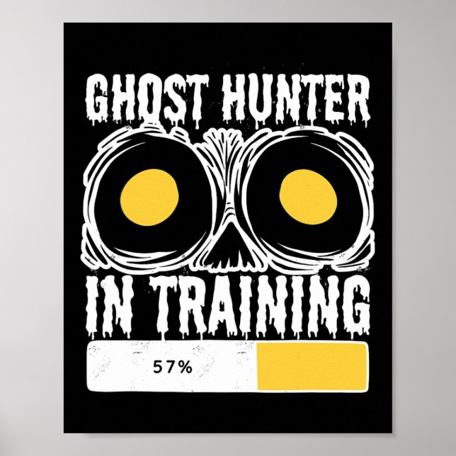 Ghost Hunter In Training Halloween Ghost Hunting  Poster (Front)