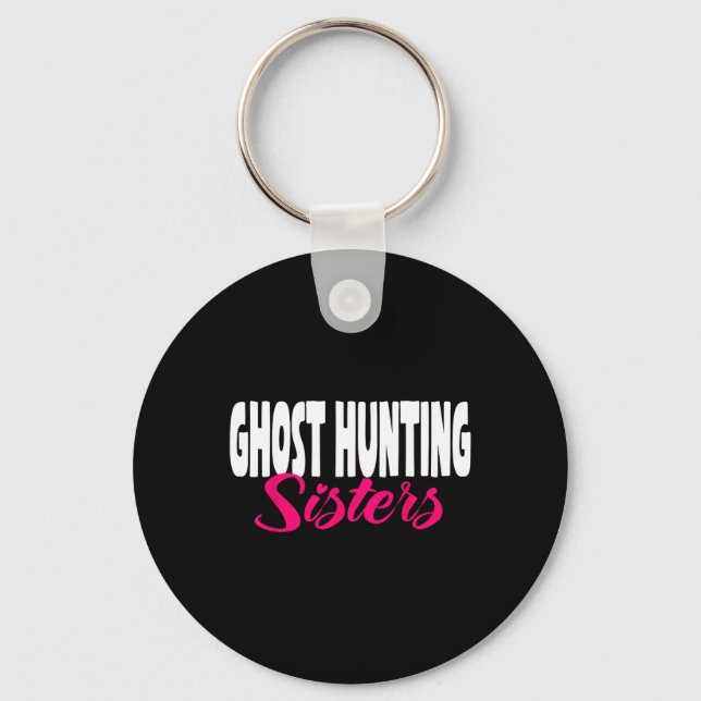 Ghost Hunter Sisters Investigator Paranormal  Keychain (Front)