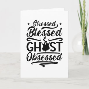 Ghost Hunter Stressed Blessed Hunt Ghost Hunting Card