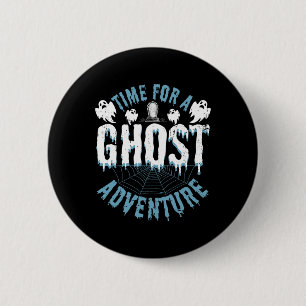 Ghost Hunting Adventures Quote For Paranormal Inve 2 Inch Round Button